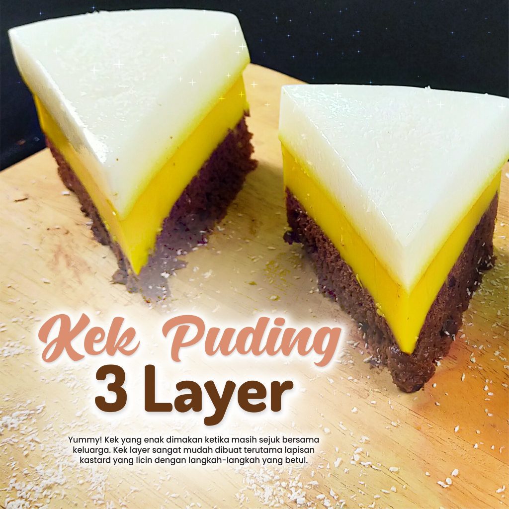 Bunga Raya Pudding Powder Pudding Cake 3 Layer | Kek Puding 3 Lapisan - Baking & Cooking Made ...